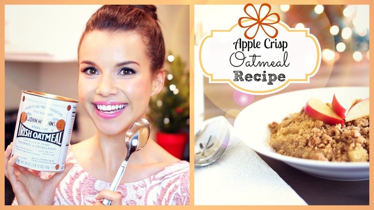 Apple Crisp Oatmeal Recipe ❄ #DIYDecember Day 4