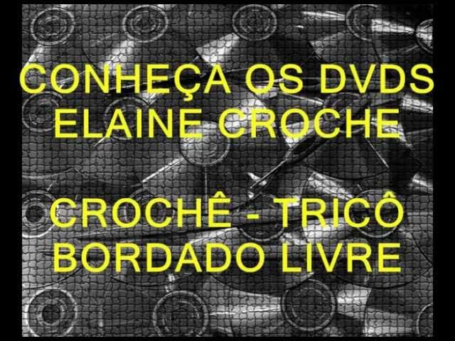 CROCHE - MANUAL ELAINE CROCHE - 1ª PARTE