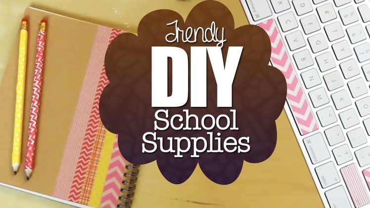 DIY Trendy School Supplies!