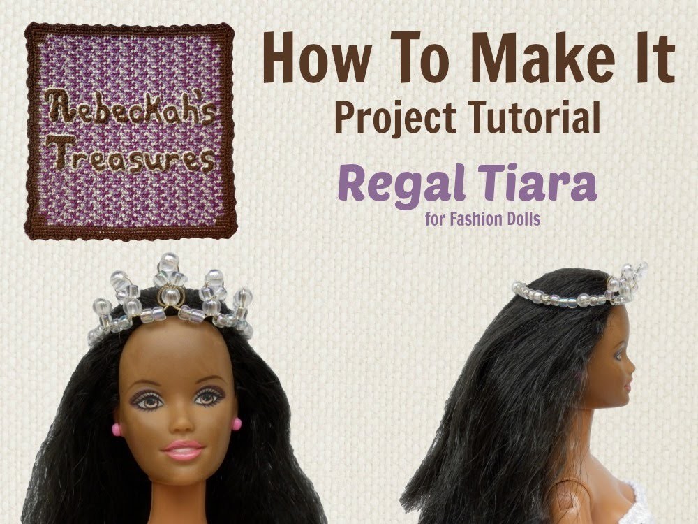 How to Make the Regal Tiara for Fashion Dolls