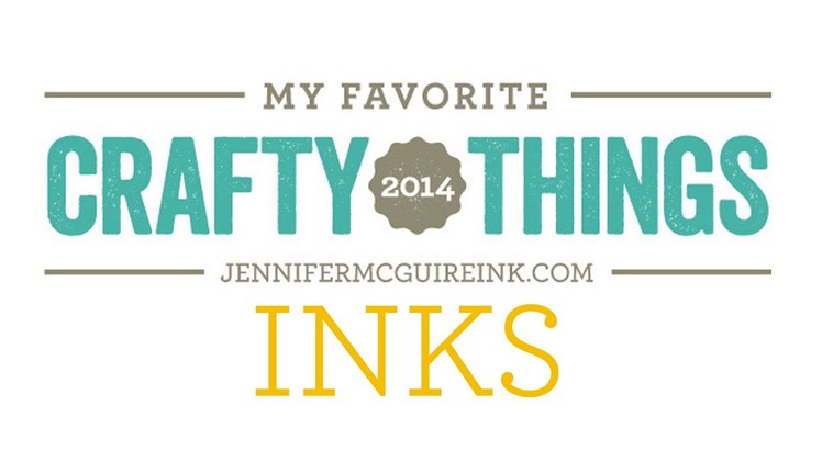 My Favorite Crafty Things 2014 - Inks