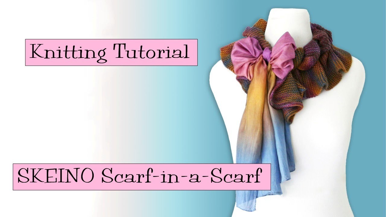SKEINO Scarf-in-a-Scarf Knitting Tutorial