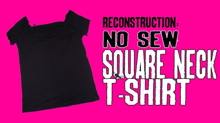 T-shirt Reconstruction - No Sew Square Neck T-shirt