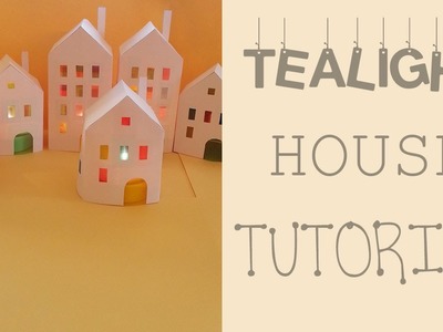Tealight House Tutorial - Paper Lantern House