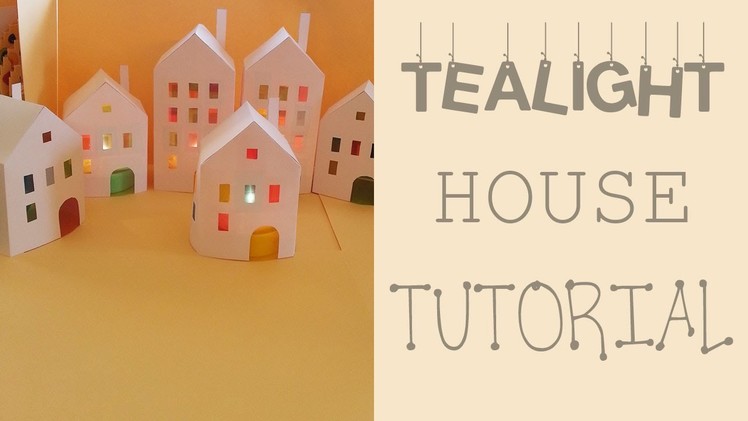 Tealight House Tutorial - Paper Lantern House
