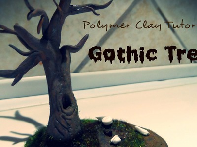 GOTHIC SCARY TREE Polymer Clay Tutorial (Disgustor)