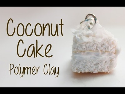 Polymer Clay Coconut Cake. Miniature Food Tutorial