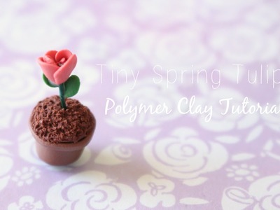 Tiny Spring Tulip Polymer Clay Tutorial