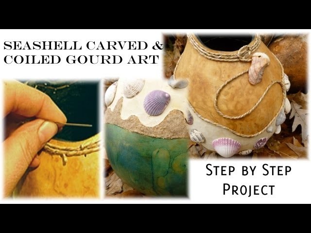 DIY How to Power Carve a Gourd: Step by Step Seashell Gourd Project