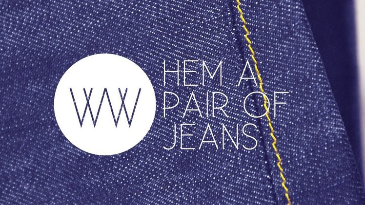 How to Hem Jeans (Shortening the Leg)