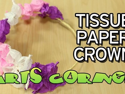 ARTS CORNER - Tissue Paper Crown