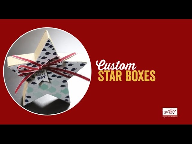 Custom Star Boxes by Stampin’ Up!
