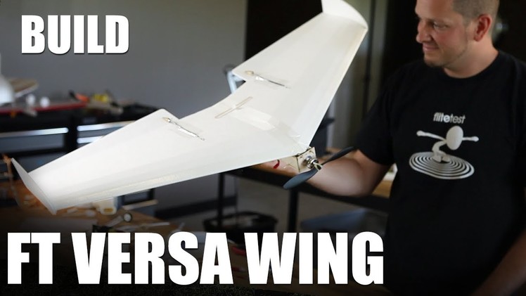 Flite Test - FT Versa Wing - BUILD