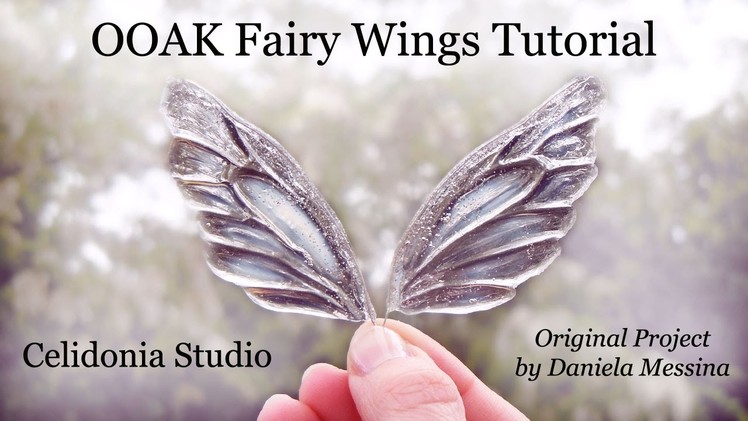OOAK Fairy Wings Tutorial - Come fare ali per Fatine