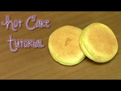 Sweets Deco: Hot Cake Tutorial