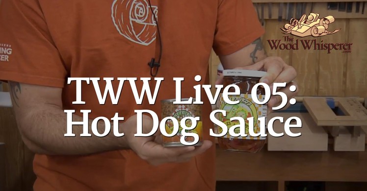 TWW Live 05 - Hot Dog Sauce