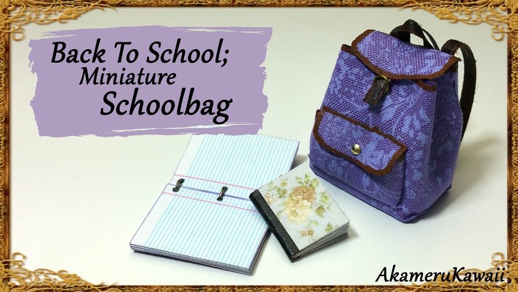 Back To School; Miniature Schoolbag. Backpack Tutorial
