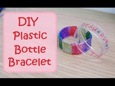 DIY: Plastic Bottle Bracelet