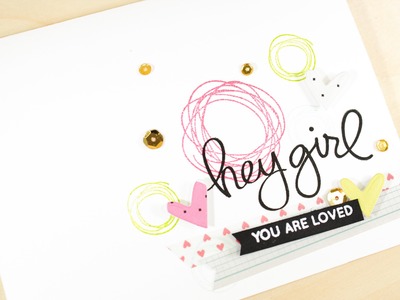 Hey Girl You Are Loved - More From Studio Calico's June Kit