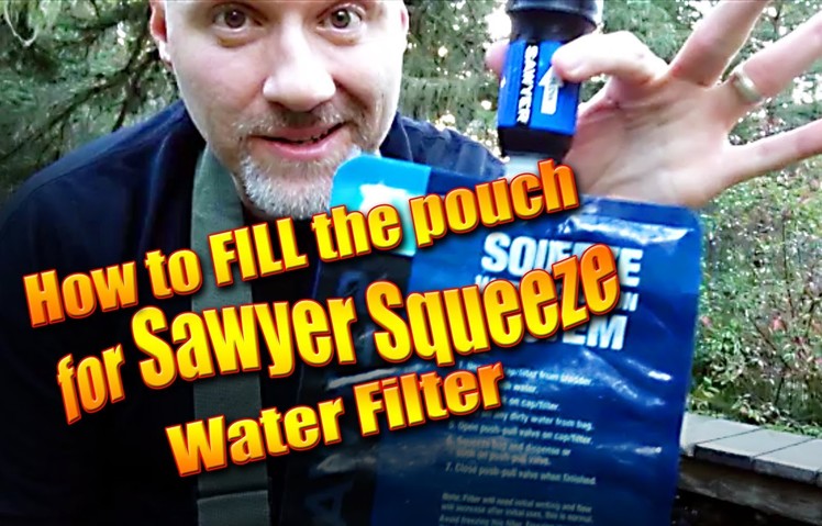 How to fill the Sawyer Squeeze Water Filter bag, pouch, bottle
