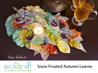 How to Make a Frosted Autumn Leaves Tabletopper by Lisa Fulmer