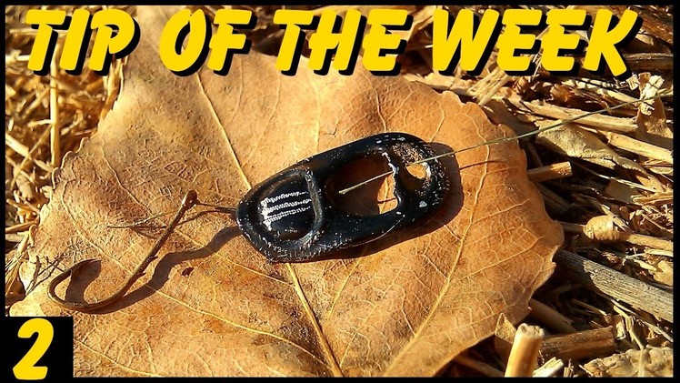 "Tip of the Week" - Improvised Fishing Lure (E2)