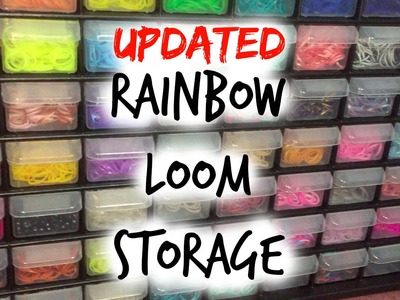 UPDATED Rainbow Loom Storage!