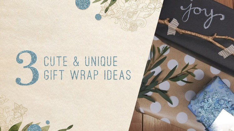 3 Cute & Unique Gift Wrap Ideas