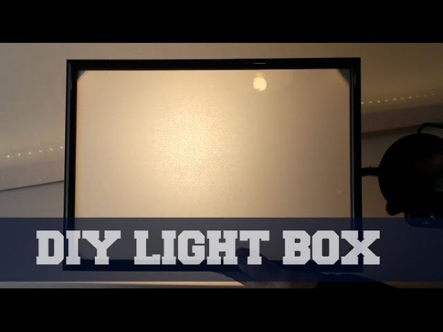 DIY Lightbox Tutorial - Epic Crafts