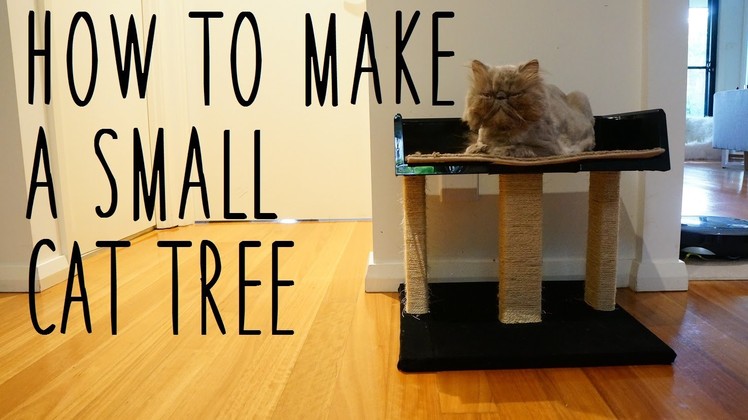 ♥ DIY Small Cat Tree  ♥