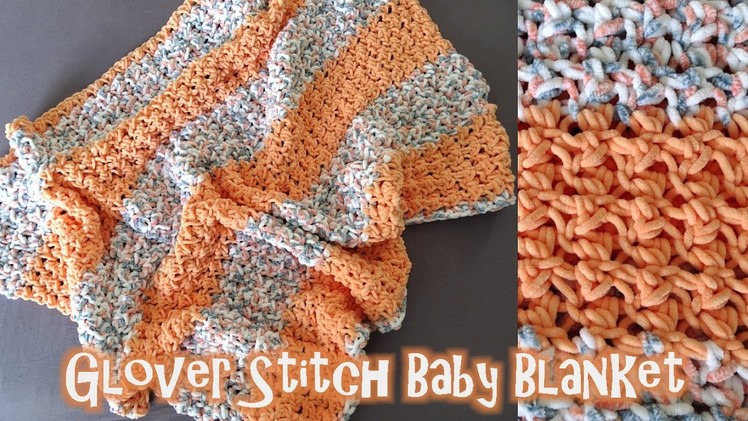 Glover Stitch Baby Blanket - Crochet Tutorial