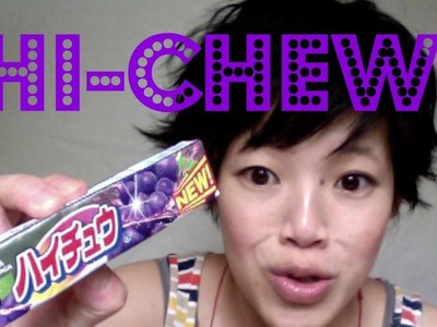 Hi-Chew - Whatcha Eating? #71