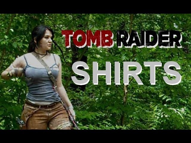 How i made my tomb raider 2013 Tops. Tanks.shirts (how to tutorial)