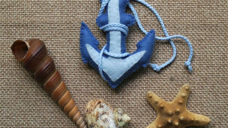 How To Make A Decorative "anchor" Made Of Felt. - DIY Crafts Tutorial - Guidecentral