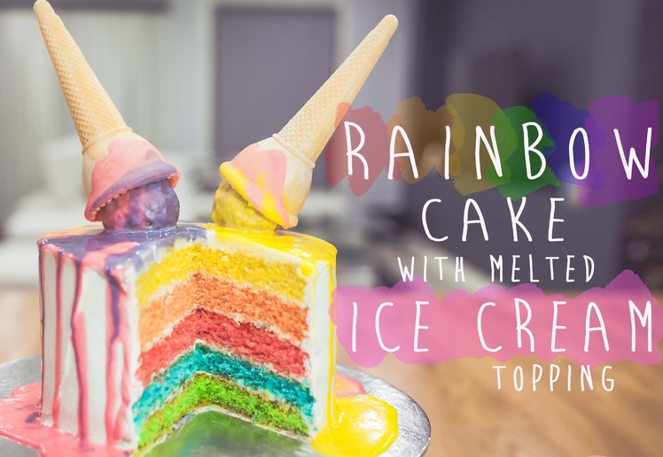 How to make a 'Rainbow Cake with Melted Ice Cream Topping' - CAKE QUIRK