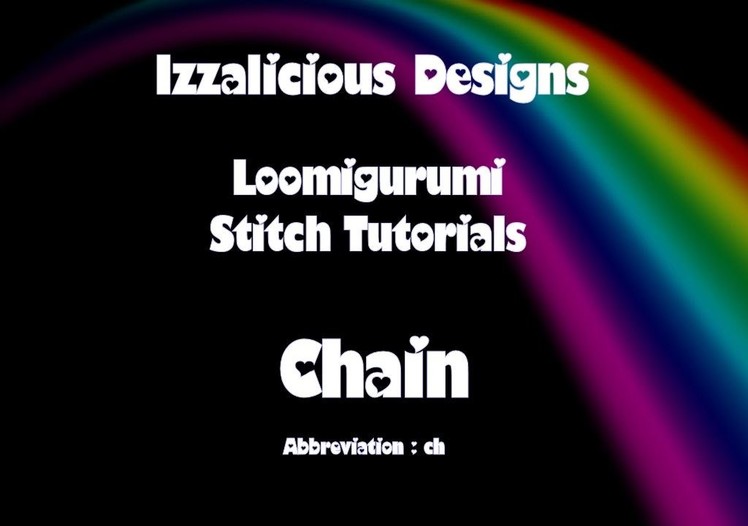 Rainbow Loom Loomigurumi.Amigurumi Chain Stitch Tutorial - crocheting with loom bands