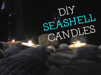 DIY Seashell Candles Tutorial