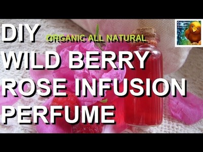 DIY ۵ Wild Raspberry Rose Infusion Perfume ۵