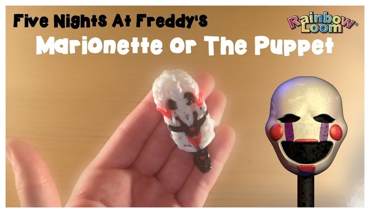 Rainbow Loom Five Nights at Freddy's Puppet\Marionette Charm Tutorial