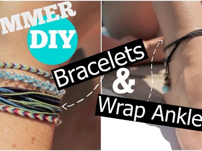 Summer DIY - Bracelets and Wrap Anklet