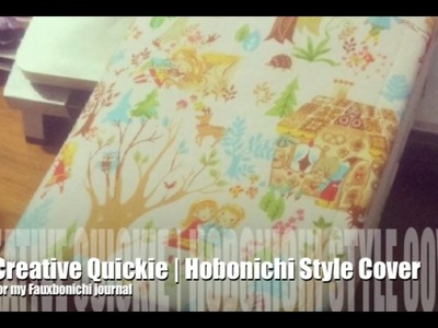 Creative Quickie | Hobonichi Style Fabric Cover