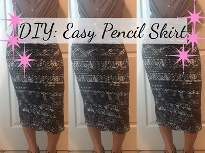 DIY| Easy Pencil Skirt| Tutorial