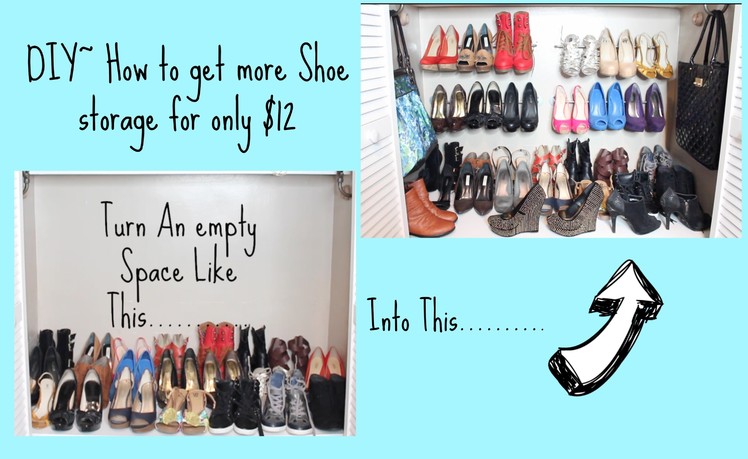 DIY How to Get more shoe storage on a budget Tutorial