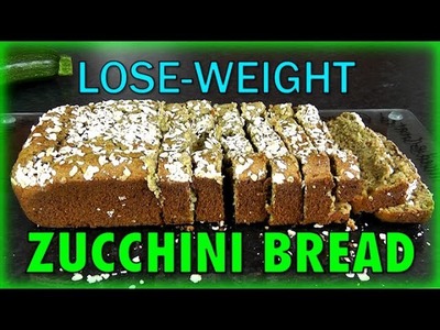 Extremely Healthy Zucchini Bread (Weight Loss Recipes)