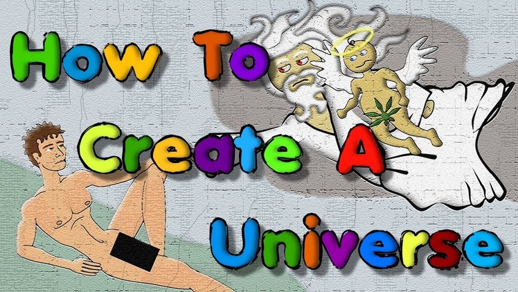How To Create A Universe