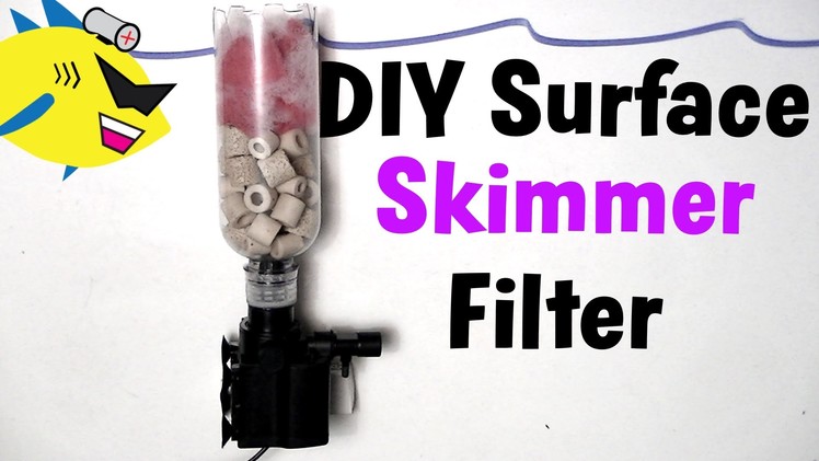 How To Make: DIY Aquarium Filter (Surface Skimmer)