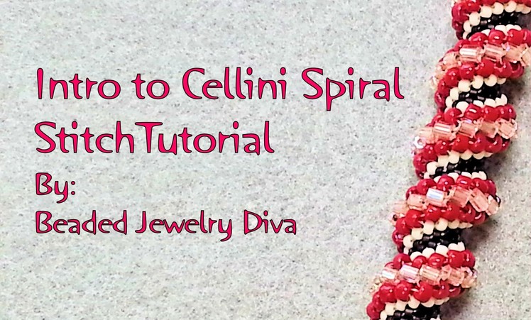 Intro to the Cellini Spiral Stitch - Cellini Spiral Tutorial