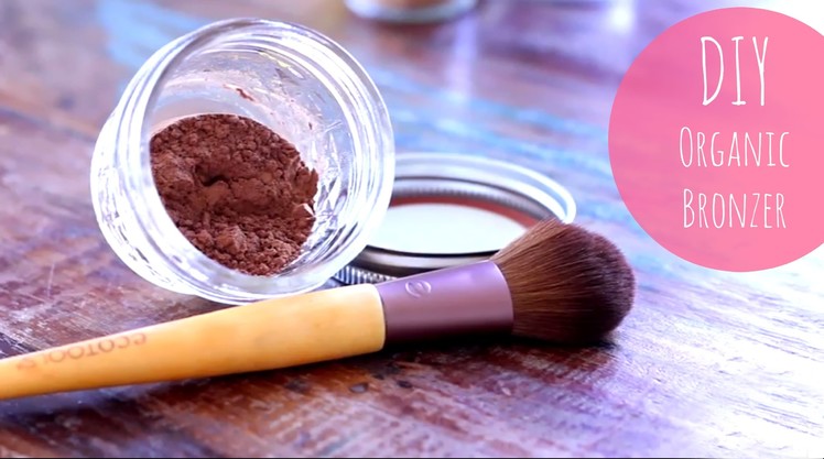 Makeup Tutorial | DIY Organic Bronzer