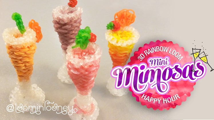 Mini Loom Mimosas: 3D Rainbow Loom Cocktail Series