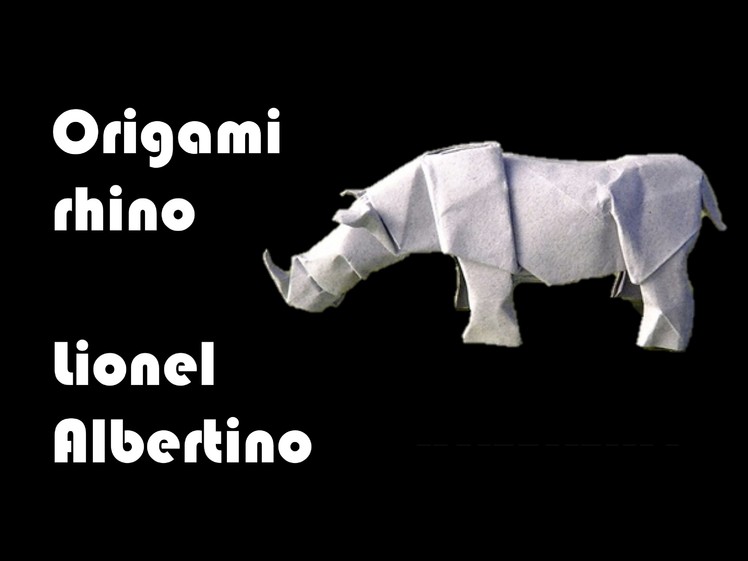 Origami rhino by Lionel Albertino - Part 1